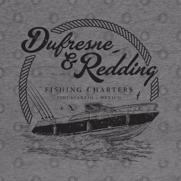 Dufresne & Redding Fishing Charters (aged look) by MoviTees.com